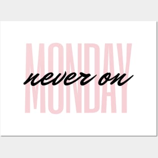 Never On Monday Quote Blush & Black Typography Posters and Art